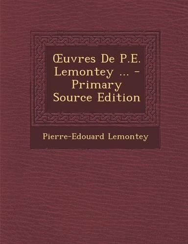 Uvres de P.E. Lemontey ...