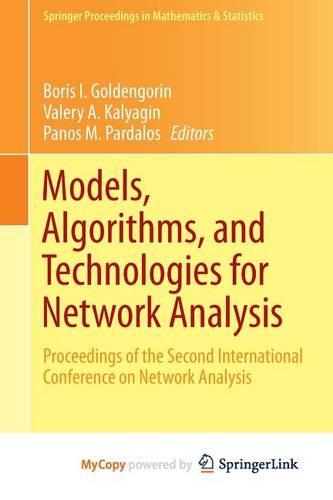 Models, Algorithms, and Technologies for Network Analysis