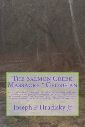 The Salmon Creek Massacre * Georgian