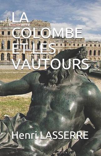 La Colombe Et Les Vautours: (4 Henriette d'Aubiet)