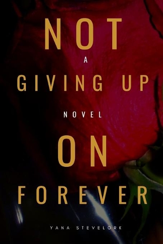 Not Giving Up on Forever