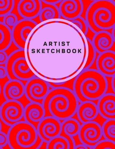 Artist Sketchbook: An Awesome Blank Art Notebook for Drawing, Doodling, Painting and Writing!
