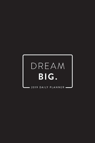 2019 Daily Planner; Dream Big