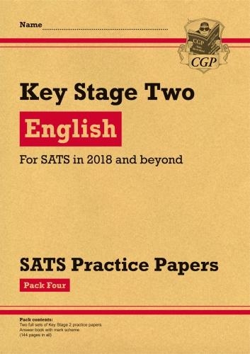 KS2 English SATS Practice Papers: Pack 4 (for the tests in 2018 and beyond)