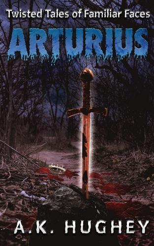 Arturius (Twisted Tales of Familiar Faces)