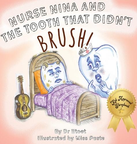 Nurse Nina and the Tooth That Didn't Brush