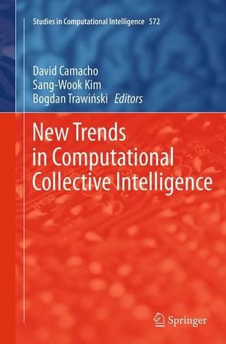 New Trends in Computational Collective Intelligence: (572 Studies in Computational Intelligence)