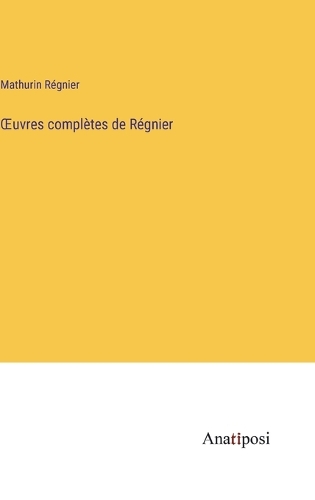 OEuvres complètes de Régnier