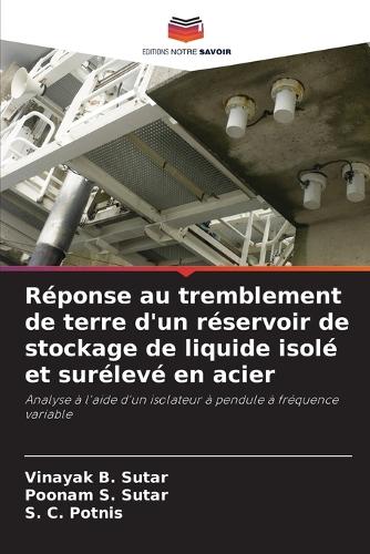 Réponse au tremblement de terre d'un réservoir de stockage de liquide isolé et surélevé en acier