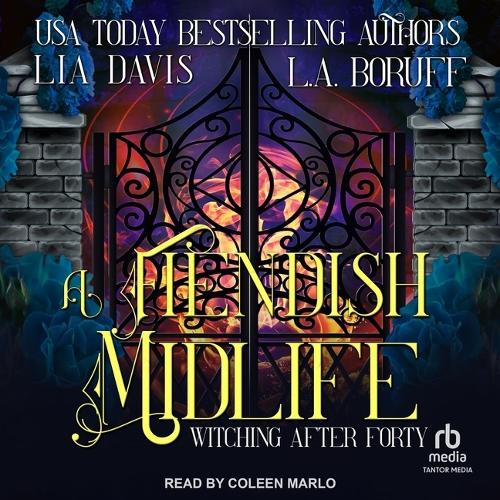 A Fiendish Midlife: (15 Witching After Forty)