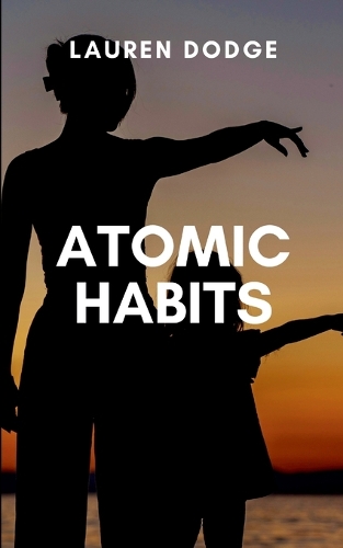Atomic Habits: The psychology of success