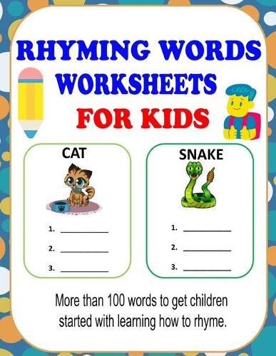 Rhyming Words Worksheets: Rhyming Words Activities For Kids, Learn How To Rhyme With This Rhyming Workbooks For Kindergarten, Preschoolers And 1st Grade