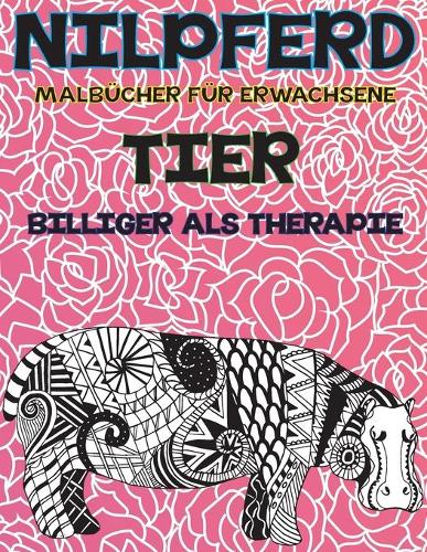 Malbücher für Erwachsene - Billiger als Therapie - Tier - Nilpferd