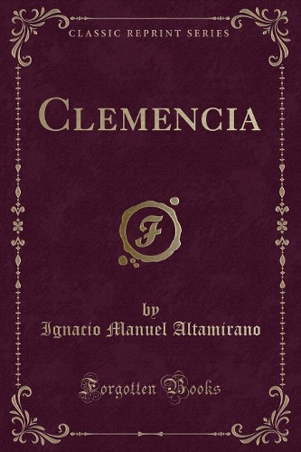 Clemencia (Classic Reprint)