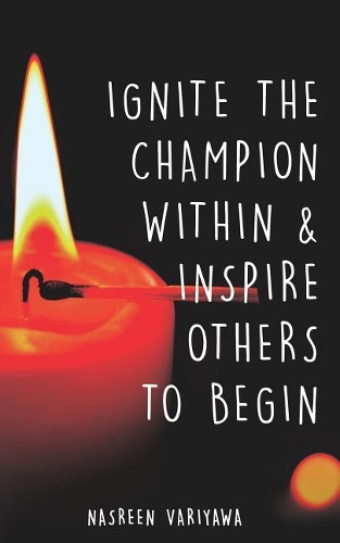 Ignite the Champion Within and Inspire Others to Begin