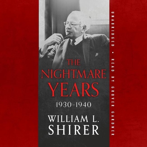 The Nightmare Years Lib/E: 1930-1940(Twentieth Century Journey Series Lib/E, 2)
