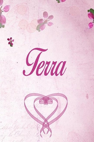 Terra: Personalized Name Notebook/Journal Gift For Women & Girls 100 Pages (Pink Floral Design) for School, Writing Poetry, Diary to Write in, Gratitude Wr