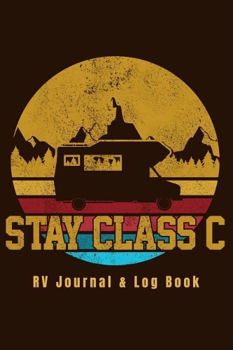 RV Journal & Log Book - Stay Class C