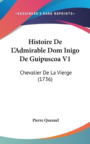 Histoire De L'Admirable Dom Inigo De Guipuscoa V1
