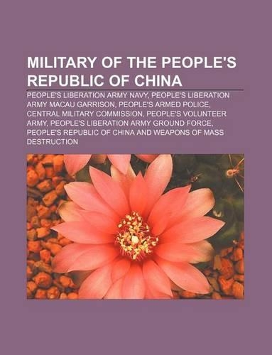 Military of the People's Republic of China: People's Liberation Army Navy, People's Liberation Army Macau Garrison, People's Armed Police(English)