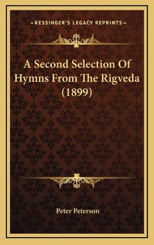 A Second Selection Of Hymns From The Rigveda (1899)