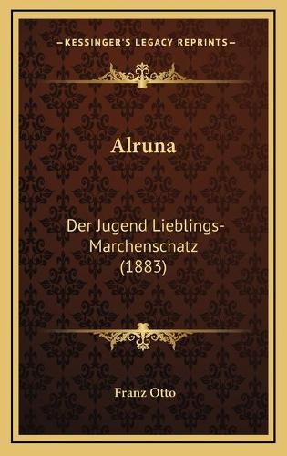 Alruna: Der Jugend Lieblings-Marchenschatz (1883)(German)