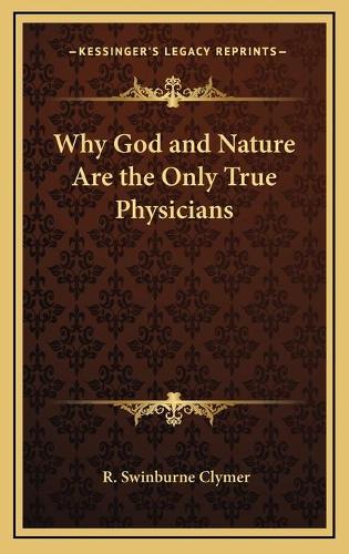 Why God and Nature Are the Only True Physicians