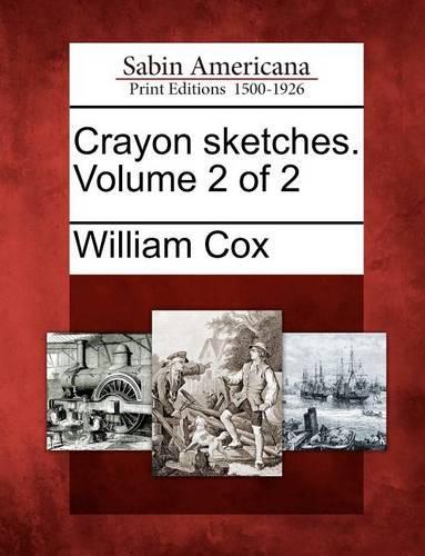 Crayon Sketches. Volume 2 of 2: (English)