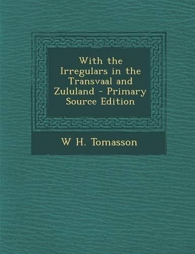 With the Irregulars in the Transvaal and Zululand