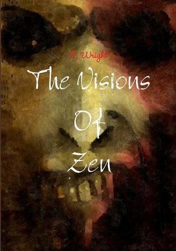 The Visions of Zen: (English)