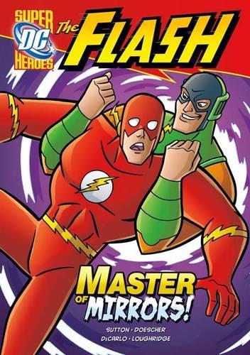 Master of Mirrors!: (The Flash)