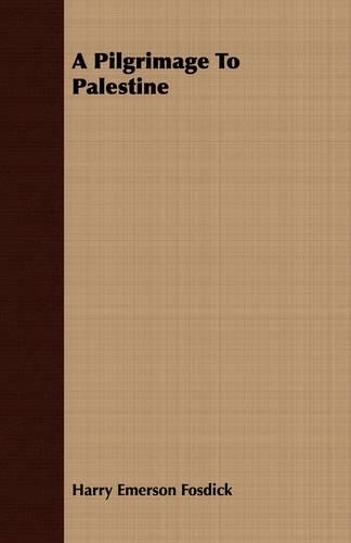 A Pilgrimage To Palestine