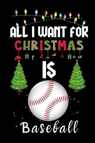 All I Want For Christmas Is Baseball