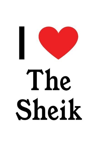 I Love the Sheik