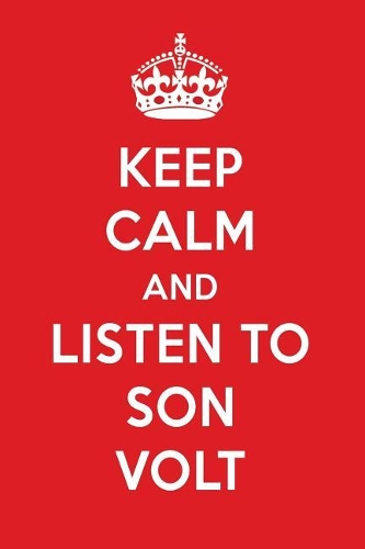 Keep Calm and Listen to Son Volt: Son Volt Designer Notebook