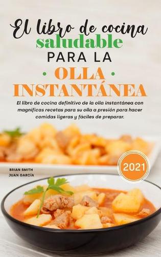El libro de cocina saludable para la olla instantánea 2021