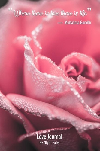 Love Journal: Valentine's Day Love Journal/Diary/Memory Notebook/Keepsake Journal/Sketchbook/Blank Book/Bullet Journal Notebook/Planner by Night Fairy - Size: 6"x