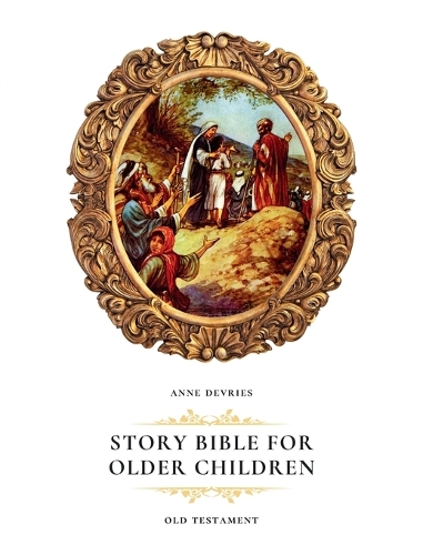 Story Bible for Older Children: Old Testament