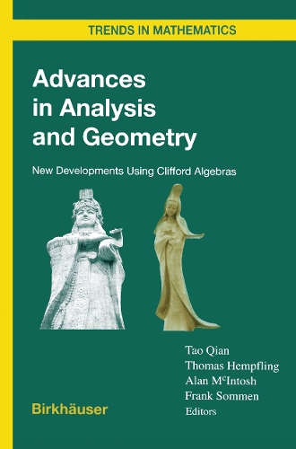 Advances in Analysis and Geometry: New Developments Using Clifford Algebras(Trends in Mathematics)
