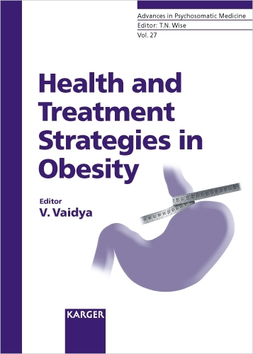 Health and Treatment Strategies in Obesity: (27 Advances in Psychosomatic Medicine)