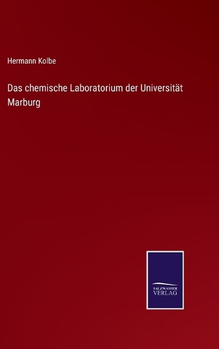 Das chemische Laboratorium der Universität Marburg