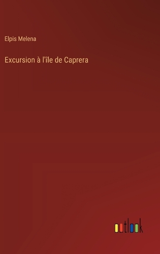 Excursion à l'île de Caprera