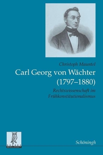 Carl Georg Von Wächter (1797-1880)