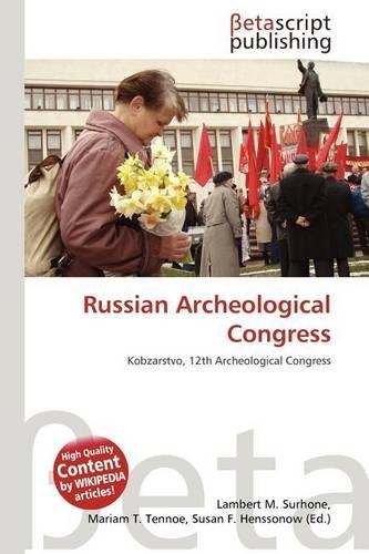 Russian Archeological Congress: (English)