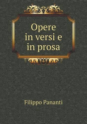 Opere in versi e in prosa: (English)