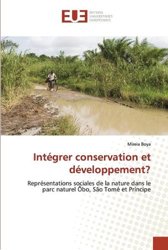 Intégrer conservation et développement?: (Omn.Univ.Europ.)