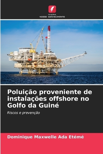 Poluição proveniente de instalações offshore no Golfo da Guiné