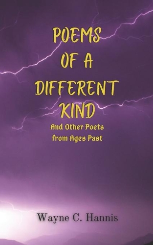 Poems of a Different Kind and other Poets from Ages Past