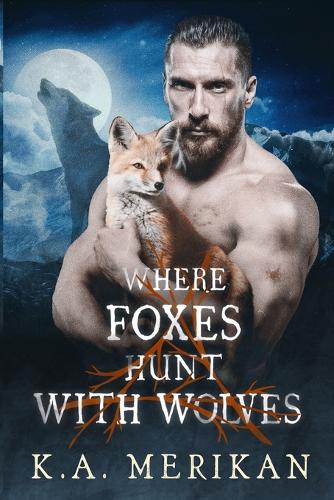 Where Foxes Hunt With Wolves: (2 Folk Lore)