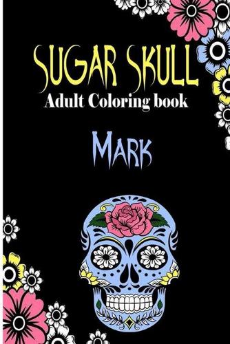 Mark Sugar Skull, Adult Coloring Book